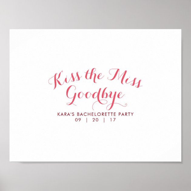 Kiss The Overlook Goodbye Bachelorette Celebration Visitor Poster image relating to Kiss the Miss Goodbye Printable referred to as Kiss The Skip Goodbye Bachelorette Bash Visitor Poster